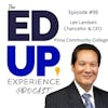 98: How Leaders Shape the Future - with Lee Lambert, Chancellor and CEO for Pima Community College