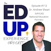112: Faculty at the Center of Higher Education - with Dr. Andrew Shean, CAO, National Education Partners