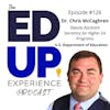 126: No AC-cess without SUC-cess - with Dr. Chris McCaghren, Deputy Assistant Secretary for Higher Education Programs, U.S. Department of Education