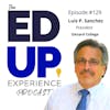 129: Pandemic Consequences for Students - with Luis P. Sanchez, President Oxnard College