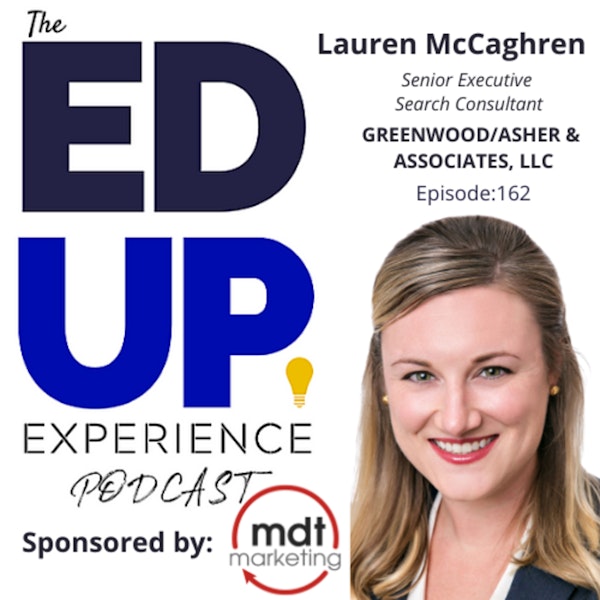 162: The Executive Search Inside Scoop - with Lauren McCaghren, Senior Executive Search Consultant, Greenwood/Asher & Associates, LLC
