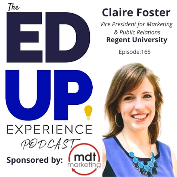 165: A Marketing Silver Bullet? - with Claire Foster, Vice President for Marketing & Public Relations, Regent University