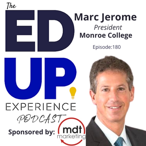 180: Family Values & Culture - with Marc Jerome, President, Monroe College