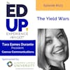 223: The Yield Wars - with Tara Eames Durante, President, Caerus Communications