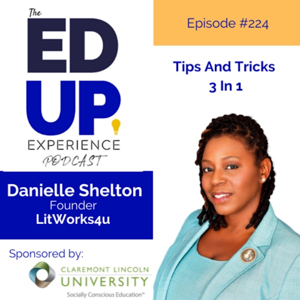 224: BONUS: EdUp Experts - with Danielle Shelton, Founder, LitWorks4u