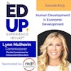 233: Human Development is Economic Development - with Lynn Mulherin, Commissioner, Florida Commission for Independent Education