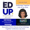 258: Live & In Person from the Anthology Together Conference July 2021 - with Kelli Rainey, Senior Director of Analytics to Innovate Services, Anthology