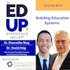 277: Building Education Systems- with Dr. Manuelito Biag & Dr. David Imig, Carnegie Foundation for the Advancement of Teaching
