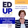280: The Life-Changing Aspect of Higher Ed - with Dr. Kristine H. Strickland, Chancellor, Fletcher Technical Community College
