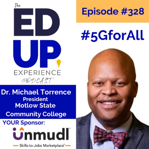 328: #5GforAll - with Dr. Michael Torrence, President, Motlow State Community College