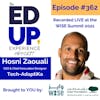 362: LIVE from the WISE Summit 2021 - Hosni Zaouali, CEO & Chief Innovation Designer at Tech-AdaptiKa
