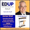 408: Industry 4.0 - with James Wall, Executive Director of the Smart Automation Certification Alliance (SACA)