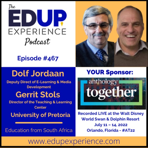 467: Education from South Africa - with Dolf Jordaan, Deputy Direct of E-Learning & Media Development, & Gerrit Stols, Director of the Teaching & Learning Center at the University of Pretoria