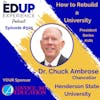505: How to Rebuild a University - with Dr. Chuck Ambrose, Chancellor of Henderson State University
