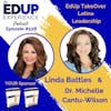 528: EdUp TakeOver | Latina Leadership - with Linda Battles, Regional VP & Chancellor, WGU Texas, & Dr. Michelle Cantu-Wilson, Director of T&L Initiatives & Special Projects, San Jacinto College