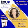 549: An Inside Out Perspective - with Dr. Michelle Cantu-Wilson, Creative Director & Speaker at Marquee Consulting