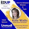 554: How to Advance Women in Tech - with Kate Watts, Executive Director at Advancing Women in Tech (AWIT)