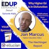 562: Why Higher Ed is in Disfunction - with Jon Marcus, Higher Education Editor at The Hechinger Report
