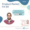 Ep6: Product Market Fit 101; w/ Rajesh Nerlikar, co-founder Prodify — Product Market Fit podcast