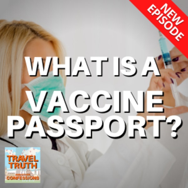 The Truth About Vaccine Passports
