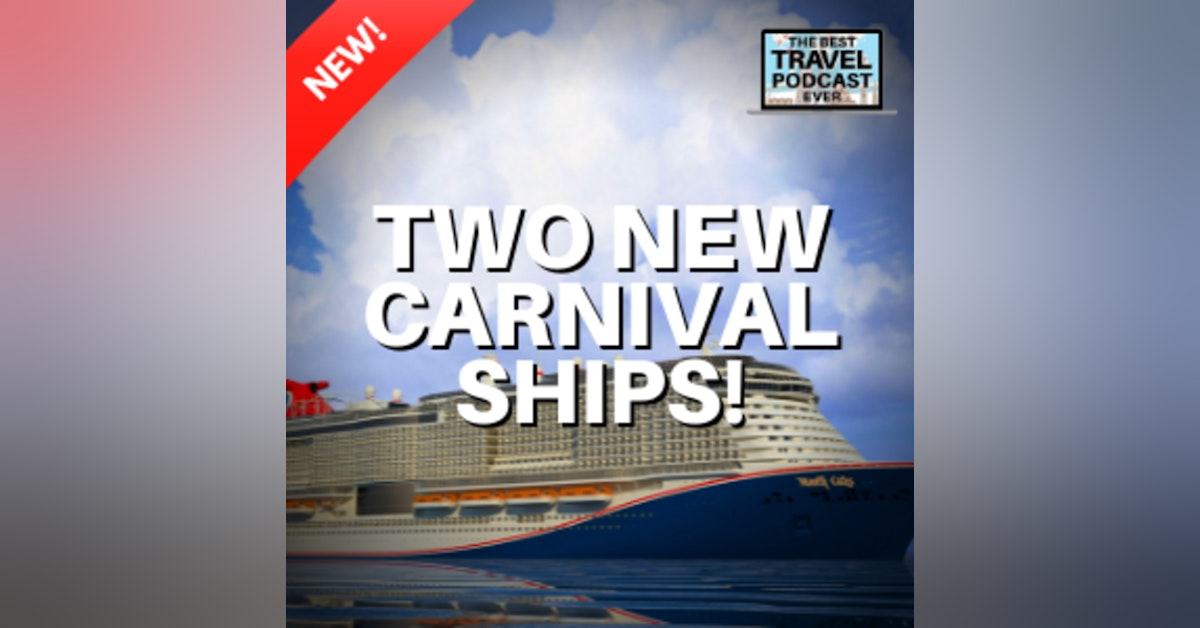 Carnival Adds Two New Ships!
