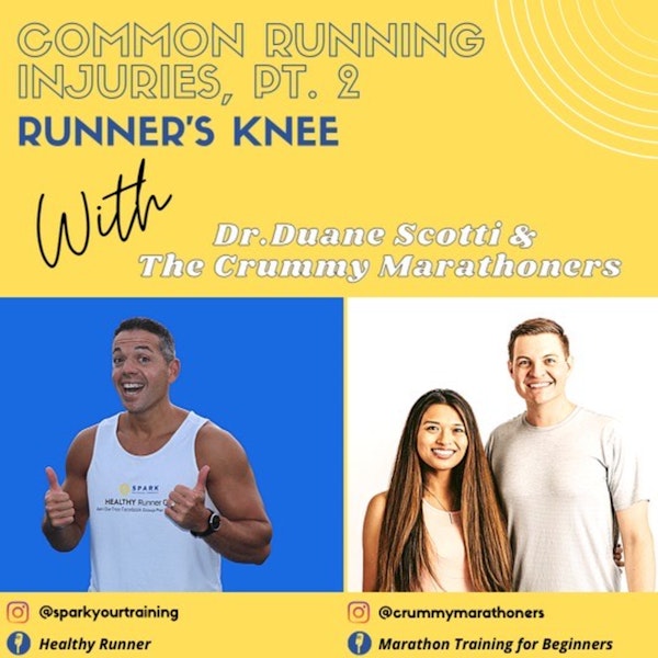Common Running Injuries Pt. 2, Runner's Knee w/ Dr. Duane Scotti