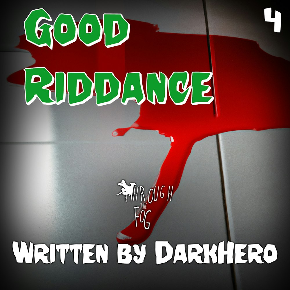 Good Riddance (31 days of Horror Day 4)