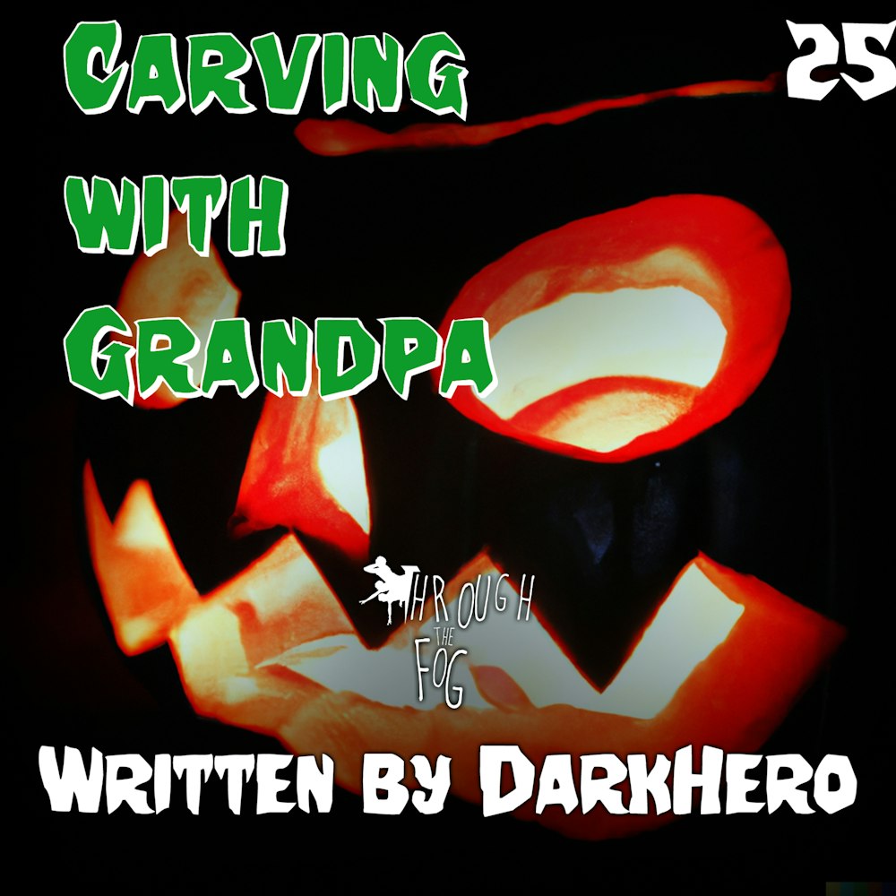 Carving with Grandpa (31 Days of Horror Day 25)