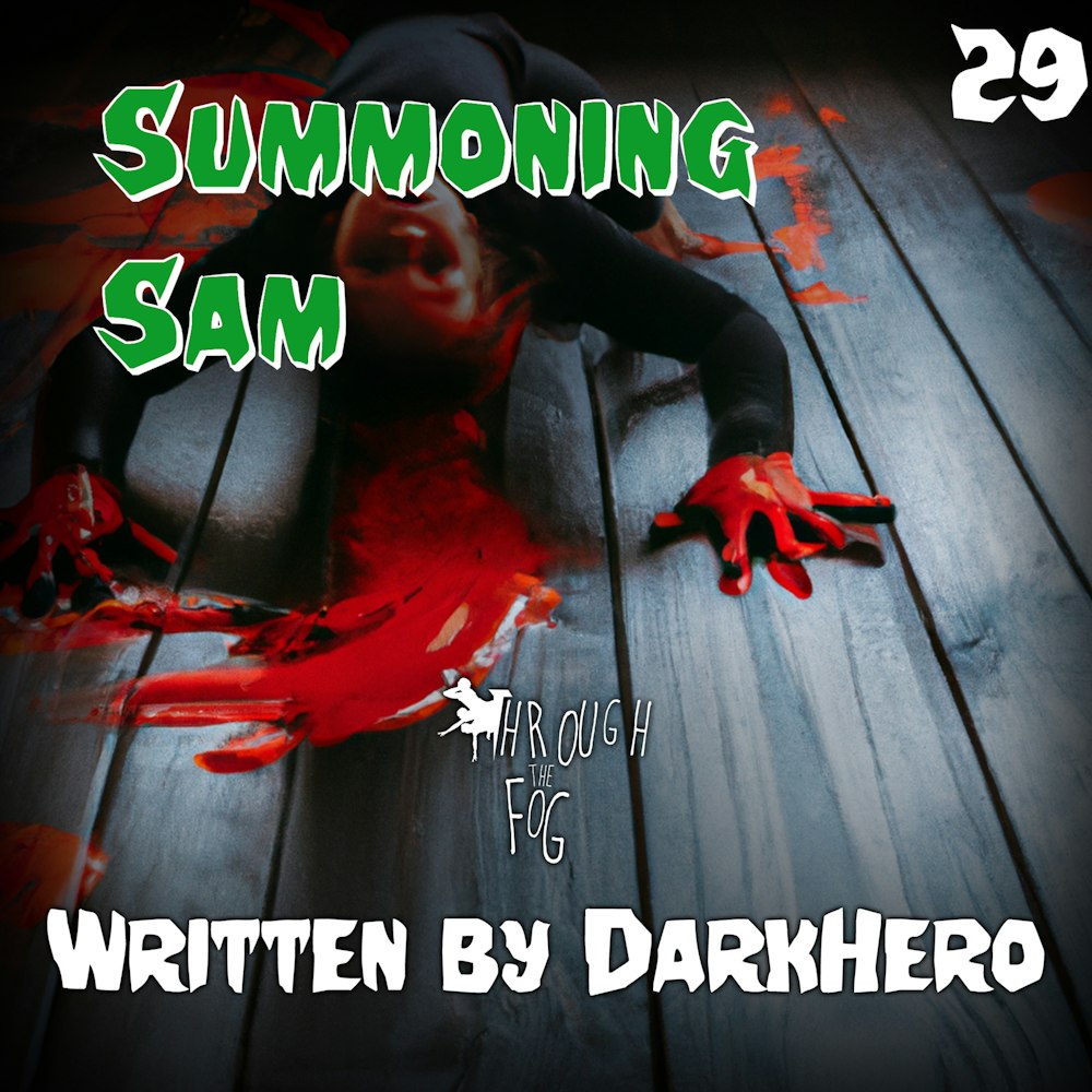 Summoning Sam (31 days of Horror Day 29)