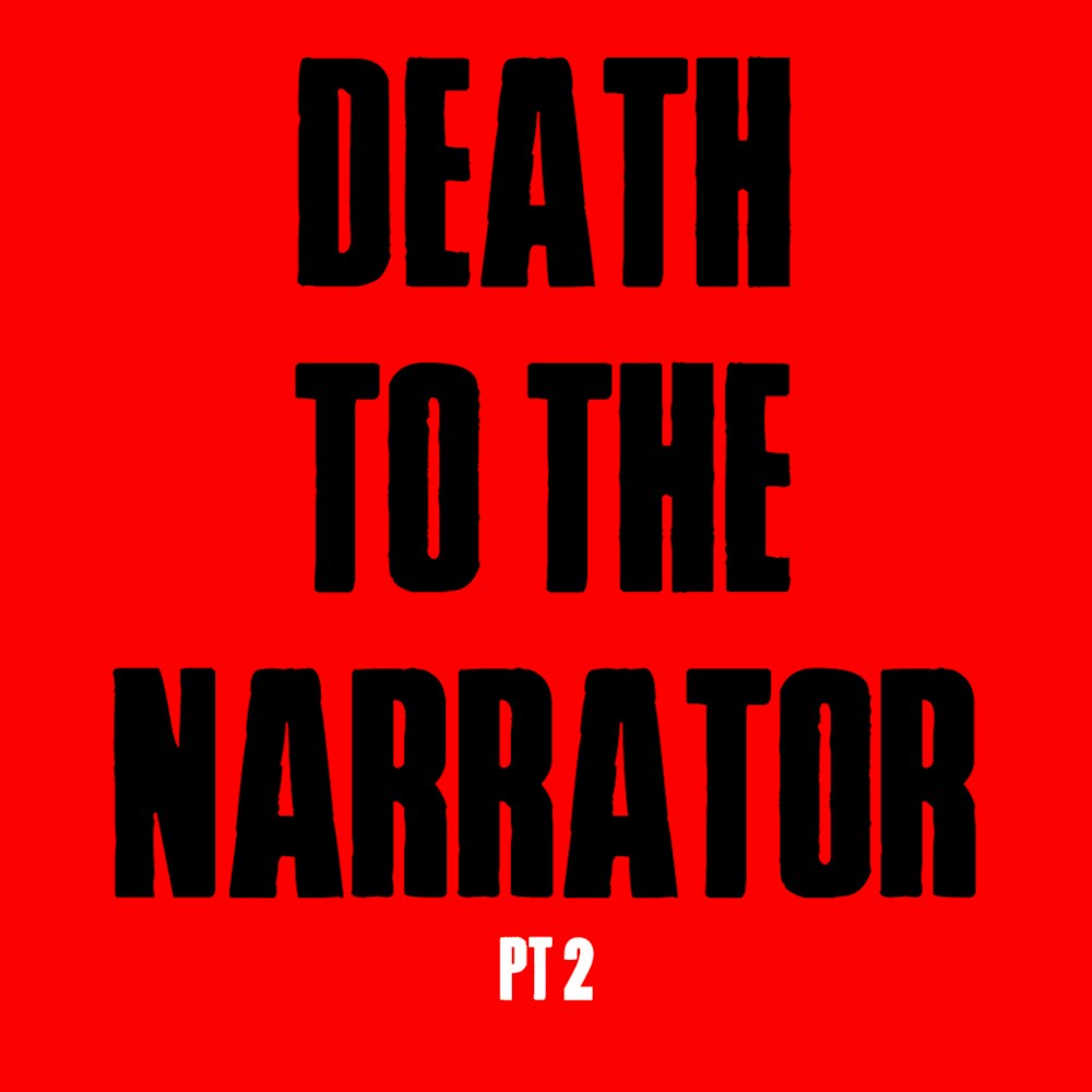 Death to a Narrator Pt 2 (31 Days of Horror Day 31 - Finale)