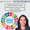 SDG #3: Mental Health Challenges & opportunities within the SDGs with Vasundharaa Nair