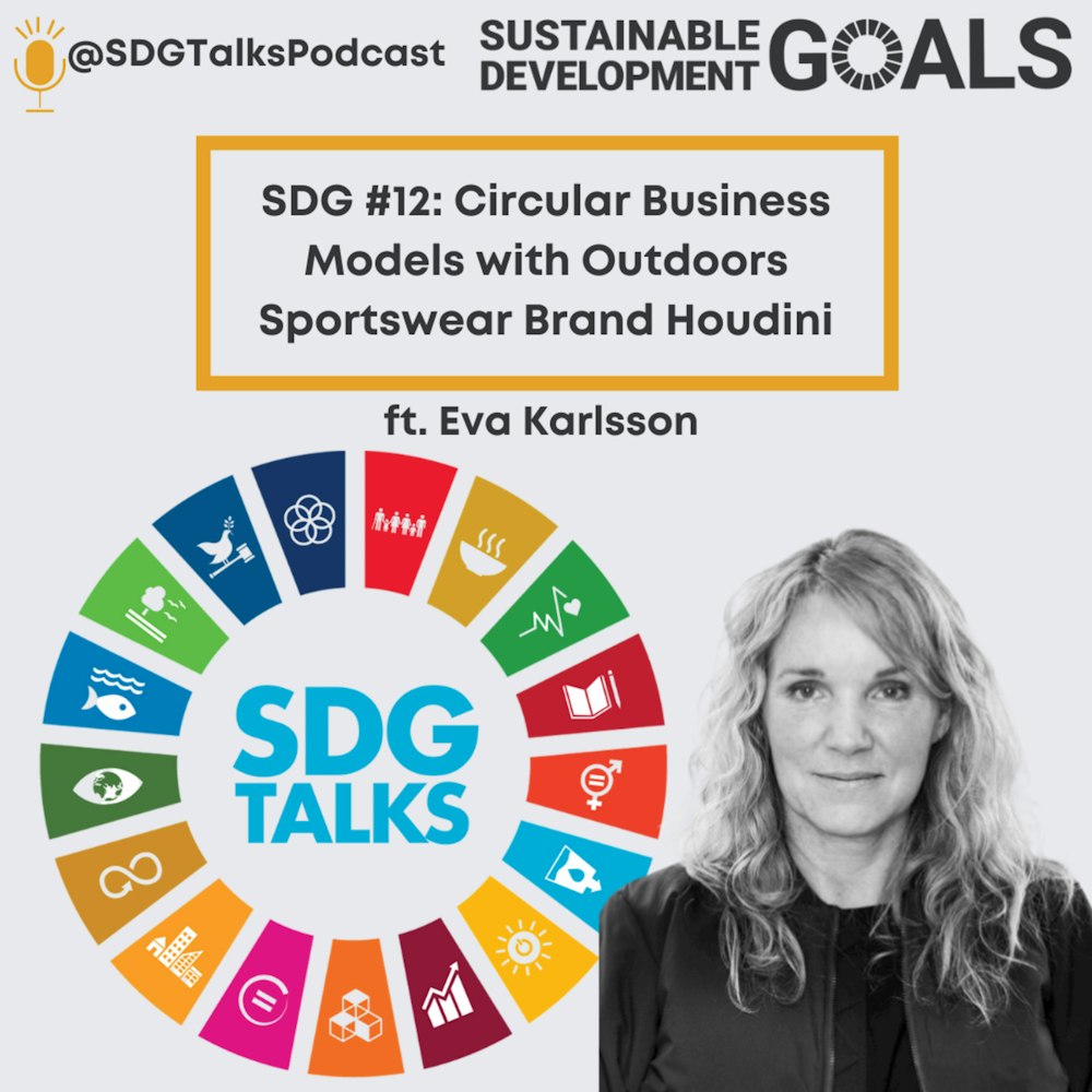SDG #12: Circular Business Models with Outdoors Sportswear Brand Houdini with Eva Karlsson