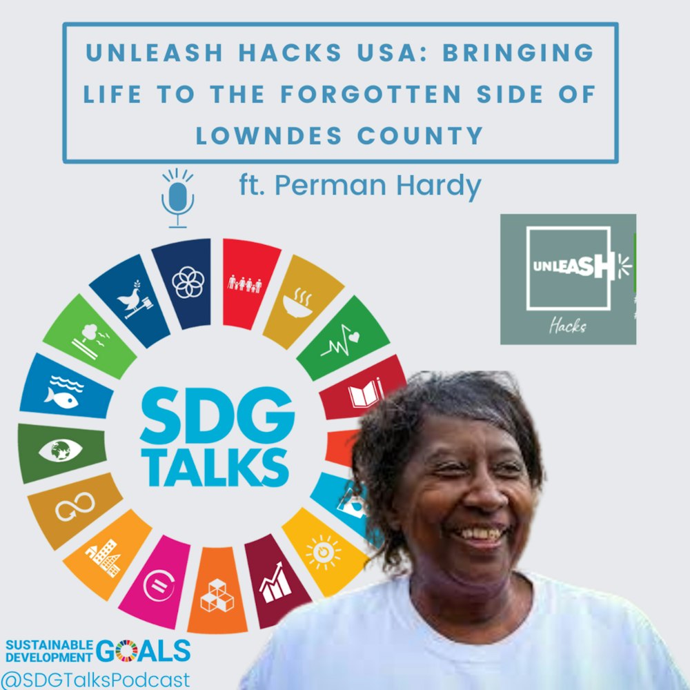 UNLEASH HACKS USA: Bringing Life to the Forgotten Side of Lowndes County with Perman Hardy