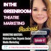 Episode 47: Marketing Mastery: Kickstart Your Organic Social Media Marketing!