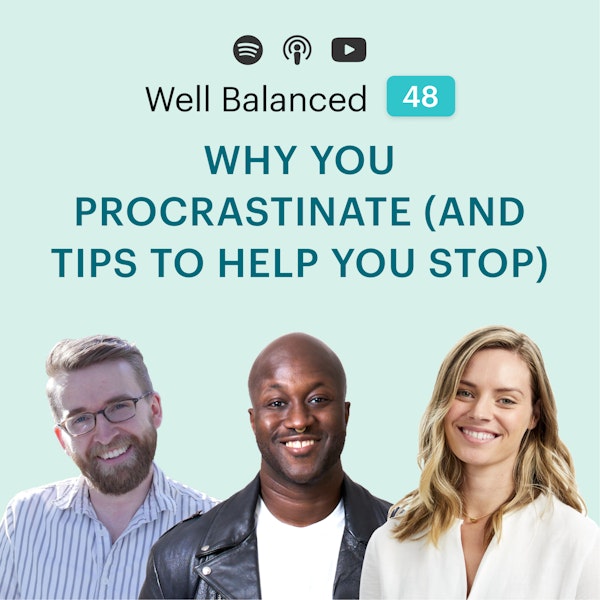 Why you procrastinate (and tips to help you stop)