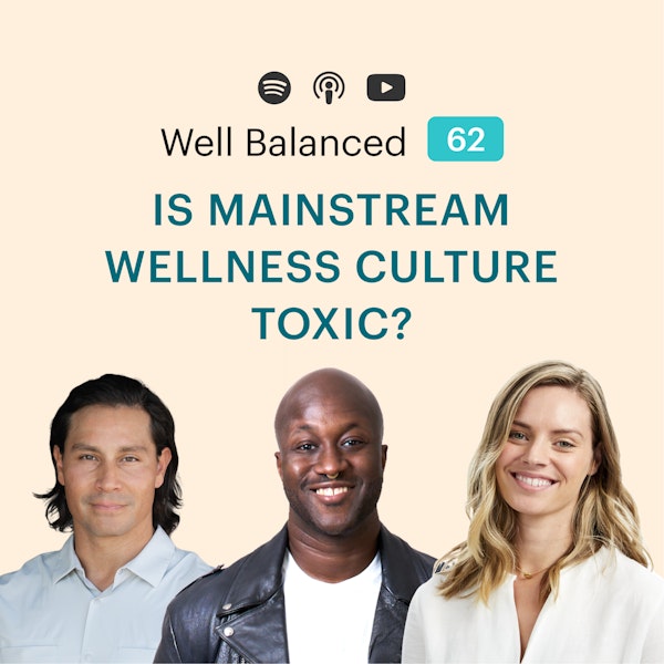 Is mainstream wellness culture toxic? (with Thosh Collins)