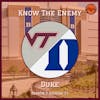 Know the Enemy: Duke
