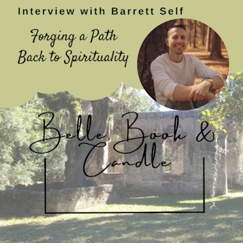 S4 E22: Forging a Path Back to Spirituality | A Southern Dialogue with Barrett Self