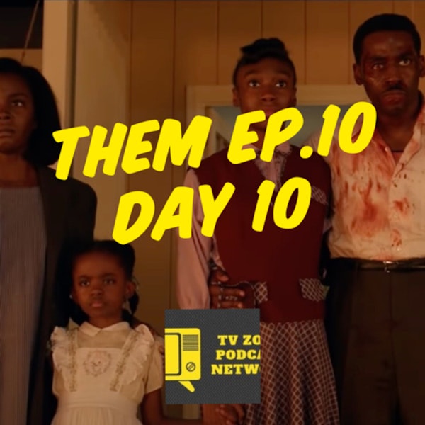 Them Ep 10 Day 10