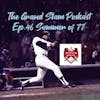 The Grand Slam Podcast Ep.46 Summer of 77'