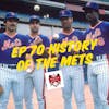 The Grand Slam Podcast Ep.70-History of The Mets