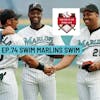 The Grand Slam Podcast Ep.74- Swim Marlins Swim
