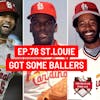 The Grand Slam Podcast Ep.78- St. Louie got some ballers