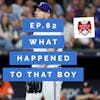 The Grand Slam Podcast Ep.82- What happened to that boy