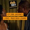 Jay Movie Talk Ep.299 Jason's Lyric-Mad Dog looms