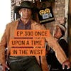 Jay Movie Talk Ep.300 Once Upon A Time In The West