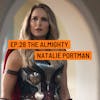For Frodo Podcast Ep.28- The Almighty Natalie Portman