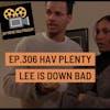 Jay Movie Talk Ep.306 Hav Plenty-Lee is down bad