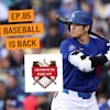 The Grand Slam Podcast Ep.85-Baseball is back