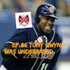 The Grand Slam Podcast Ep.86-Tony Gwynn was underrated